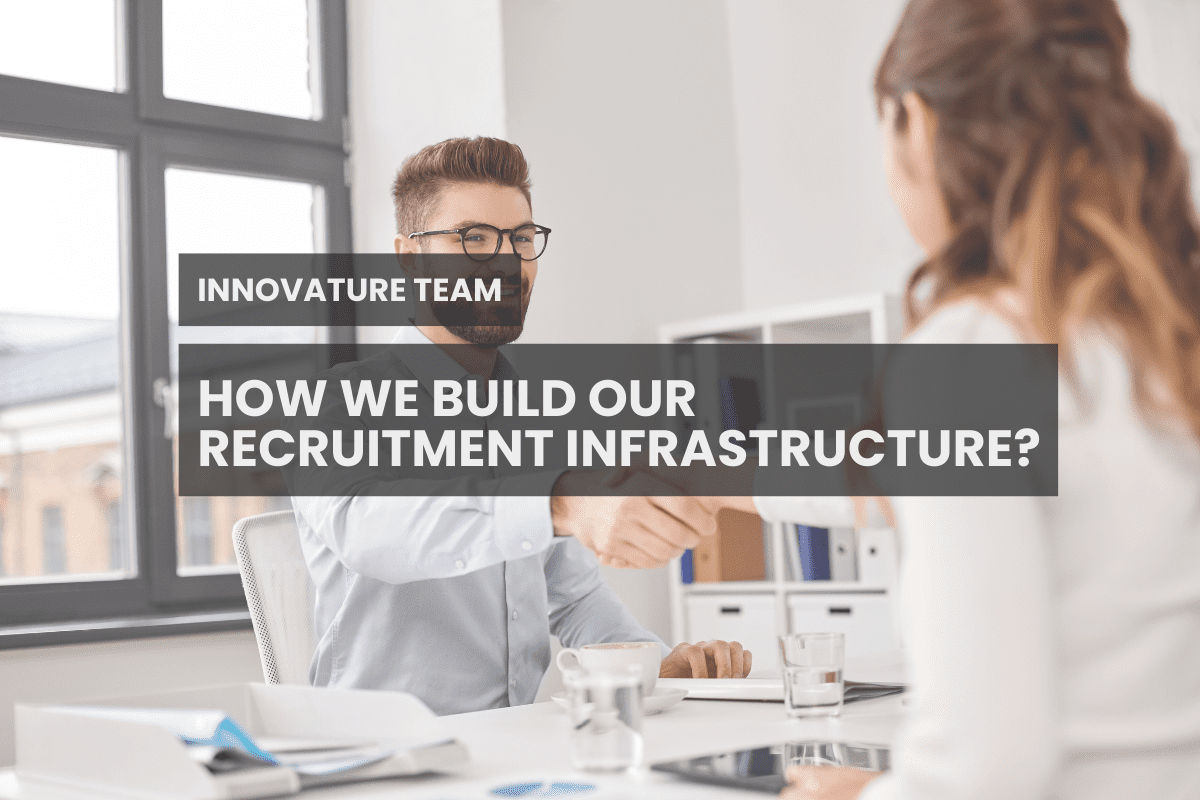 HOW WE BUILD OUR RECRUITMENT INFRASTRUCTURE?