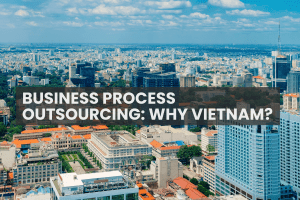 Business Process Outsourcing (BPO) Why Vietnam_2