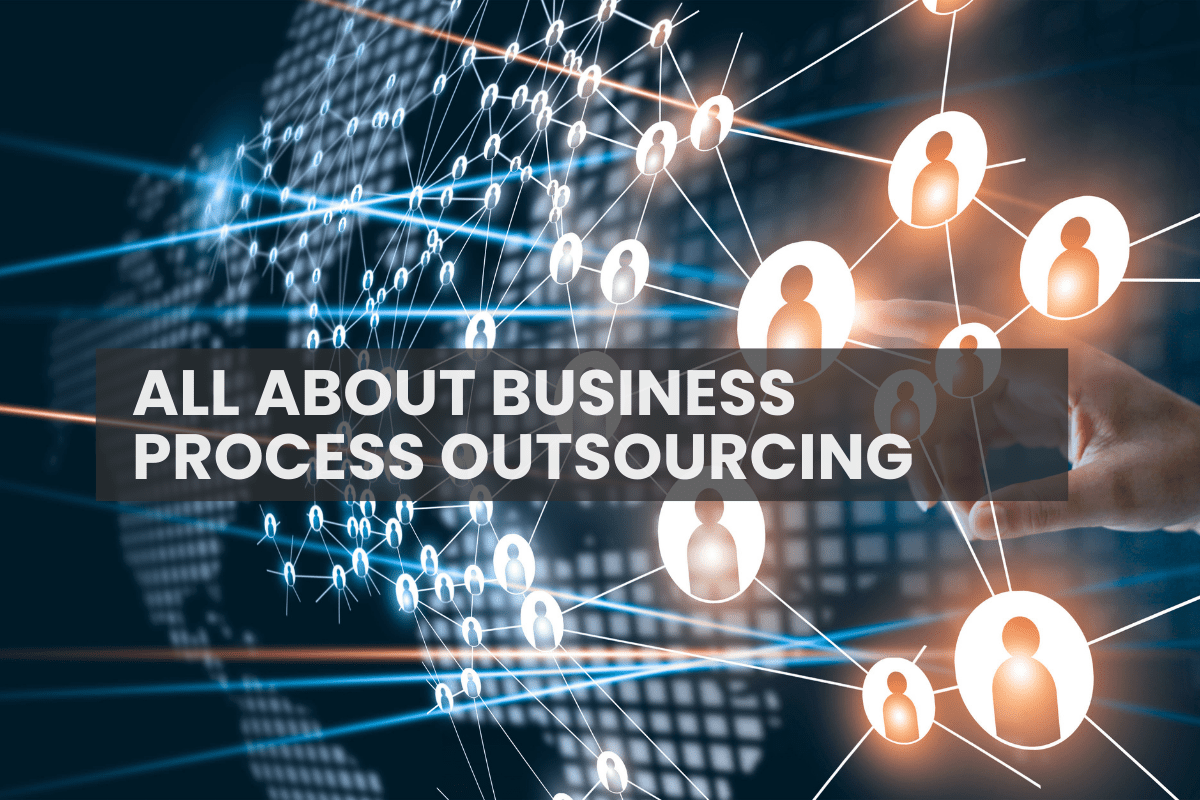 Business Process Outsourcing (BPO) What It Is, How it's Done, and the Benefits of Doing It Right_2