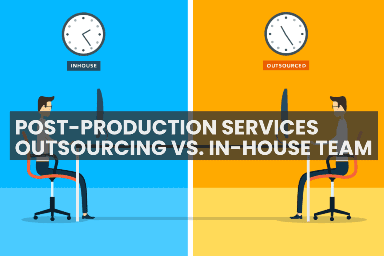 Post-Production Services Outsourcing vs. In-house Team_2