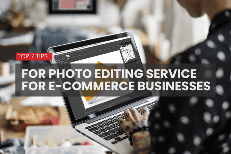 Top 7 tips for Outsourcing Photo Editing Services for Your E-commerce Business_2