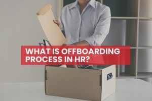 WHAT IS OFFBOARDING PROCESS IN HR?