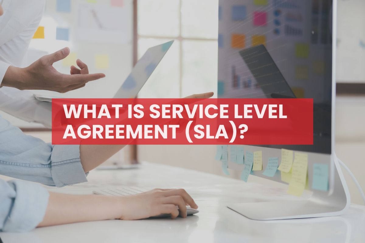 WHAT IS SERVICE LEVEL AGREEMENT (SLA)?
