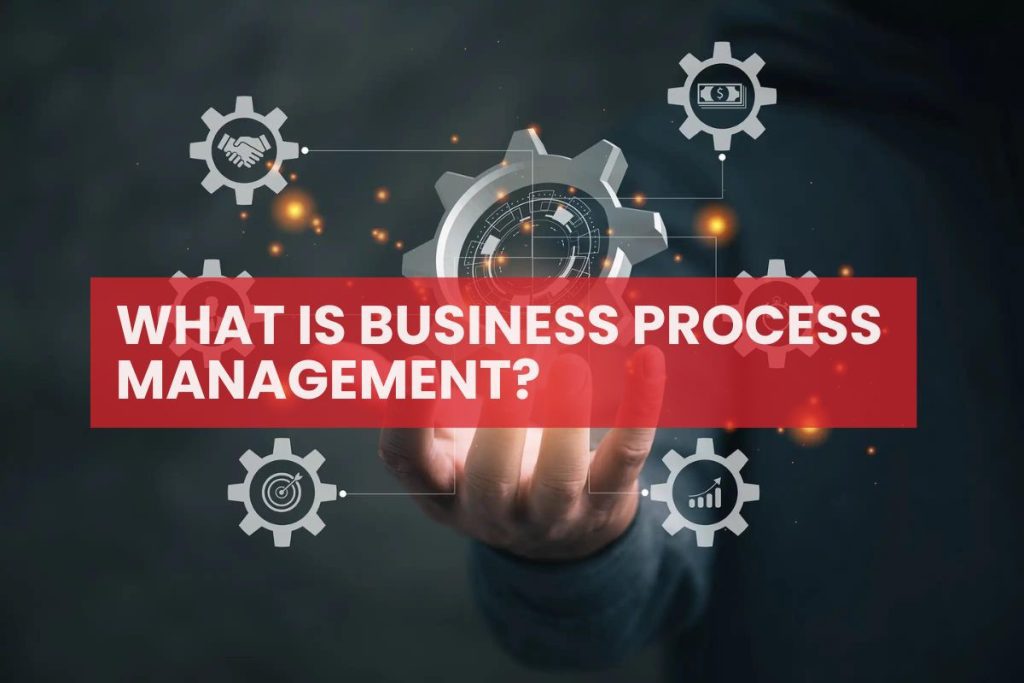 What is Business Process Management (BPM)?