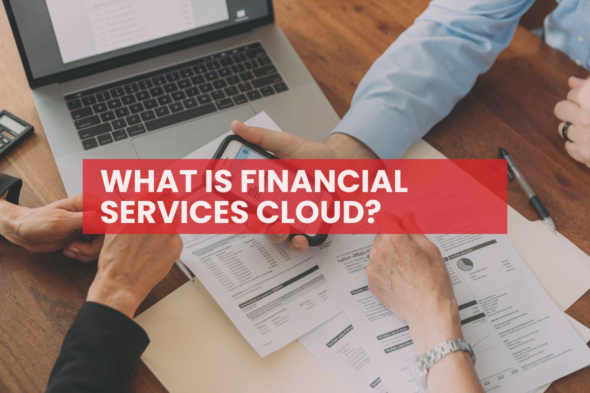What is Financial Services Cloud?