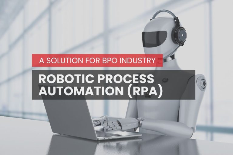 Robotic Process Automation (RPA) as a solution for BPO Industry