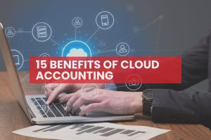 15 Benefits of Cloud Accounting