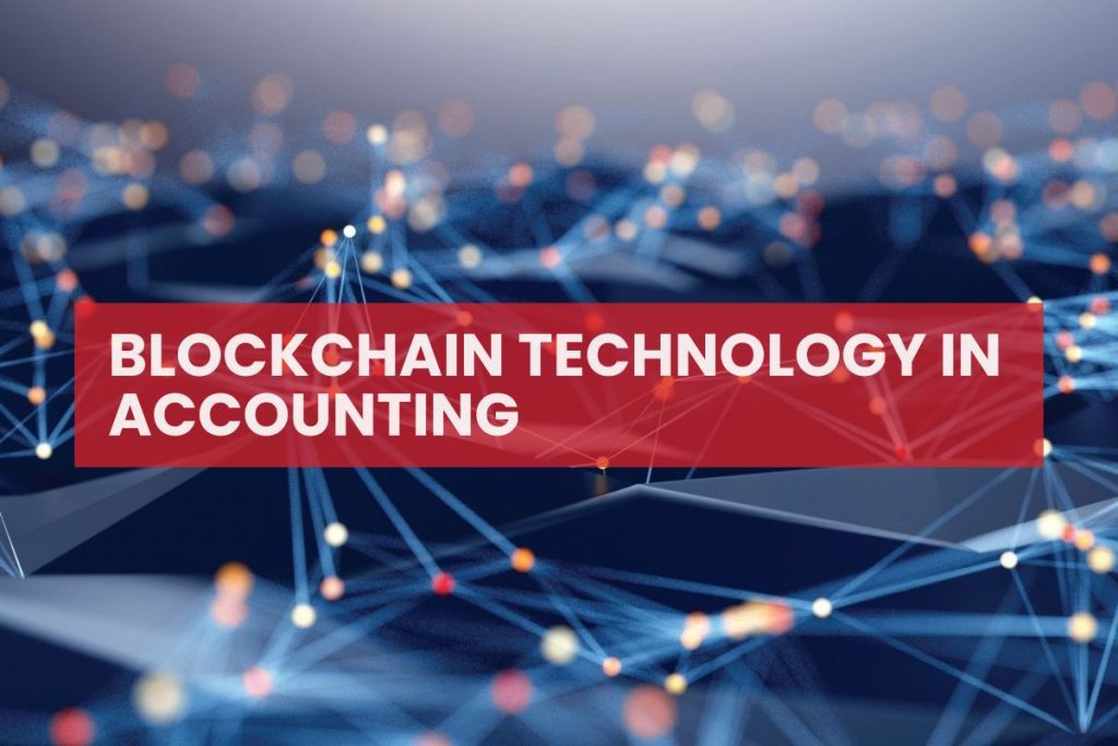Blockchain Technology in Accounting