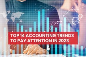 Top 14 Accounting Trends to pay attention in 2023 2