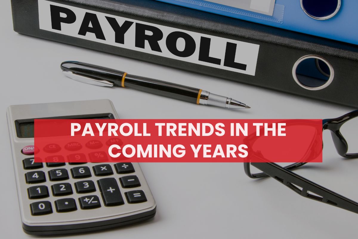 Payroll Trends in the coming years