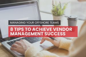 8 tips to achieve Vendor Management Success