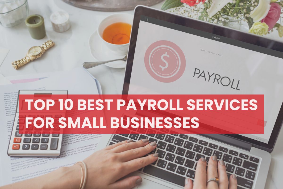 Top 10 best Payroll Services for small businesses