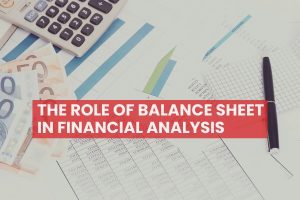 The Role of Balance Sheet in Financial Analysis