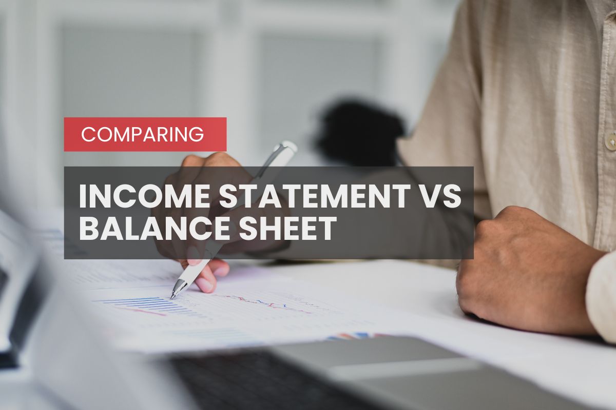 Comparing the Financial Statements: Income Statement vs Balance Sheet