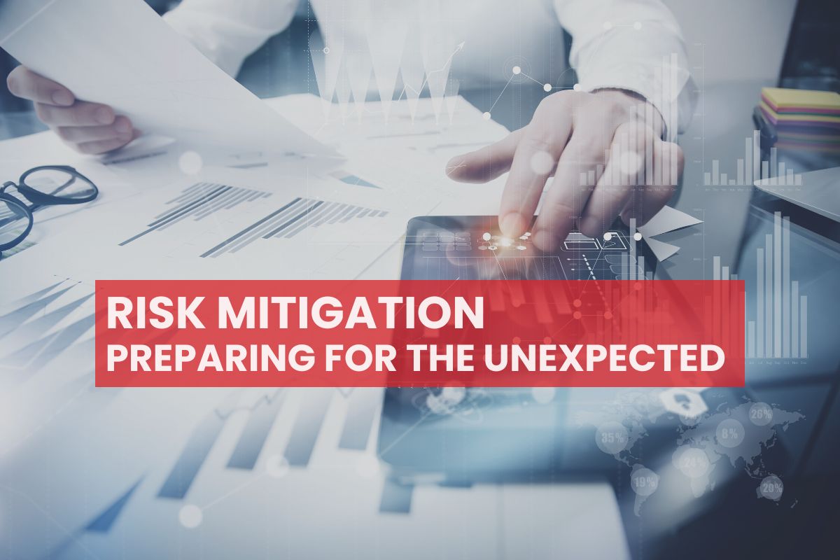 Risk Mitigation: Preparing for the Unexpected