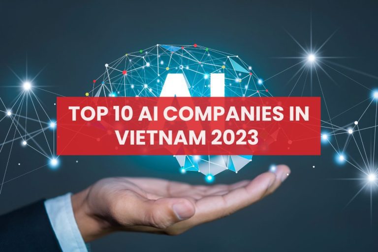 Top 10 AI Companies in Vietnam 2023