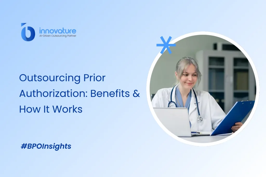 Outsourcing Prior Authorization: Benefits & How It Works