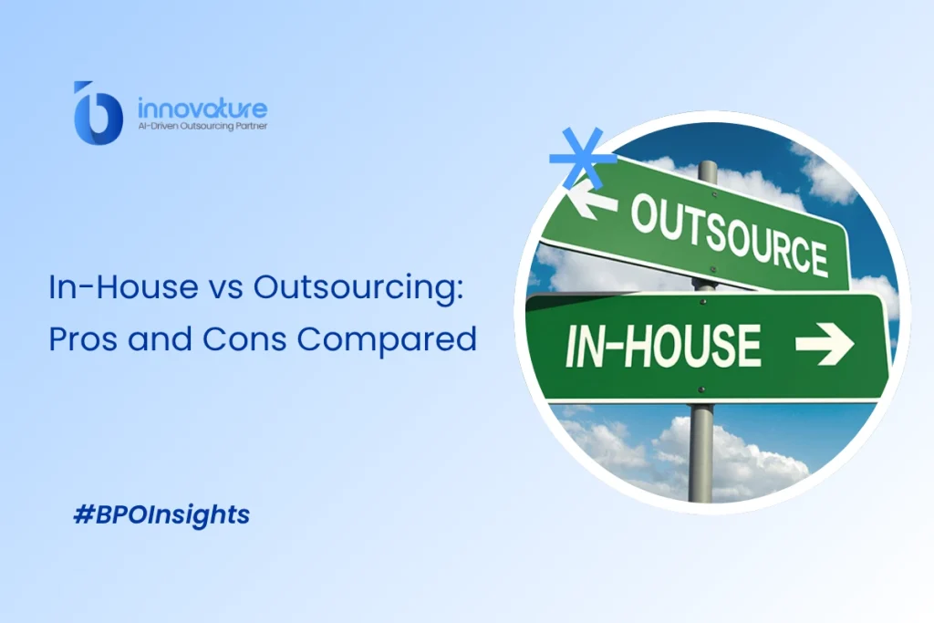 In-House vs Outsourcing: Pros and Cons Compared