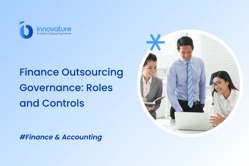 Finance Outsourcing Governance: Roles and Controls 7 Finance Outsourcing Governance: Roles and Controls