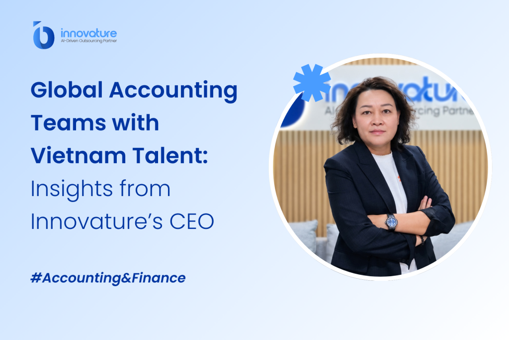 Global Accounting Teams with Vietnam Talent 7 Global Accounting Teams with Vietnam Talent