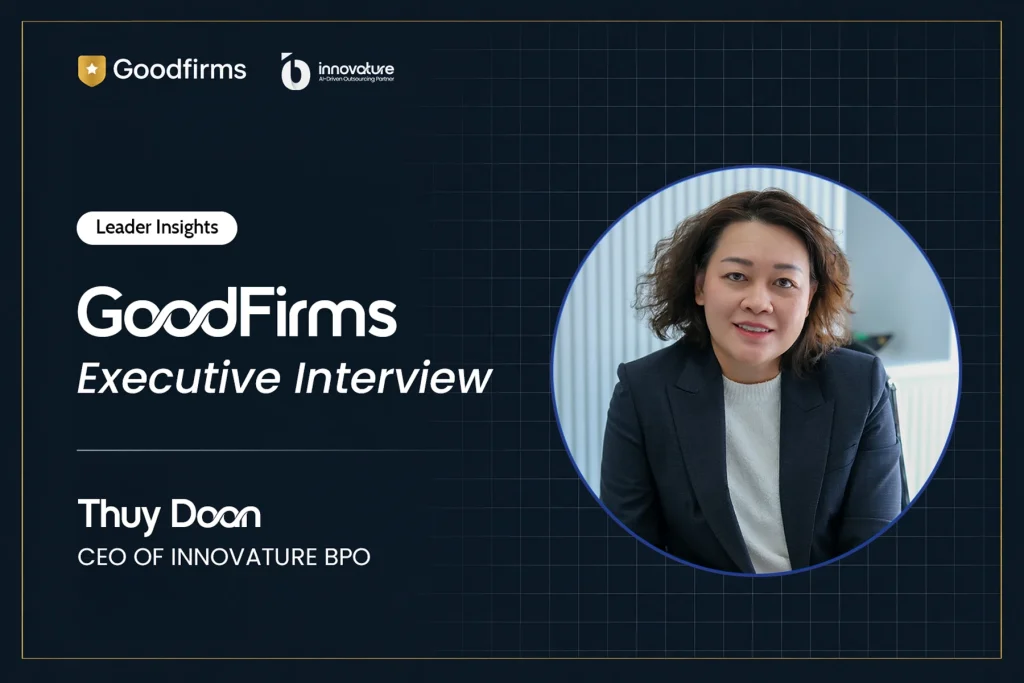 GoodFirms Interviews Innovature BPO CEO Thuy Doan